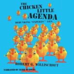 The Chicken Little Agenda, Robert G. Williscroft