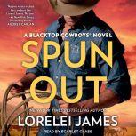 Spun Out, Lorelei James