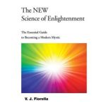 The New Science of Enlightenment, V. J. Fiorella