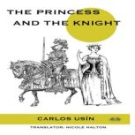 The Princess and the Knight, Carlos Usin