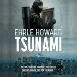 Tsunami, Ehrle Howard