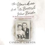 The Yankee and the British War Bride, Candace Carson