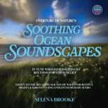 Overture of Natures Soothing Ocean S..., Selena Brooke
