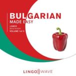 Bulgarian Made Easy  Lower beginner ..., Lingo  Wave