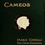 Cameos, Marie Corelli