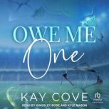 Owe Me One, Kay Cove