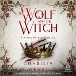 The Wolf and the Witch, Charissa Weaks