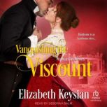 Vanquishing the Viscount, Elizabeth Keysian