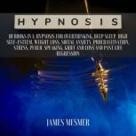 Hypnosis, James Mesmer