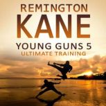 Young Guns 5 Ultimate Training, Remington Kane
