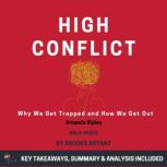 Summary High Conflict, Brooks Bryant