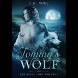 Tommys Wolf, C.K. Noel