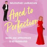 Aged to Perfection, Niloufar Lamakan