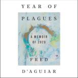 Year of Plagues, Fred DAguiar