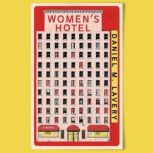 Womens Hotel, Daniel M. Lavery
