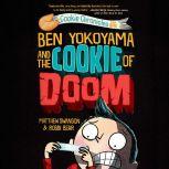 Ben Yokoyama and the Cookie of Doom, Matthew Swanson