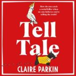 Tell Tale, Claire Parkin