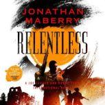 Relentless A Joe Ledger and Rogue Team International Novel, Jonathan Maberry