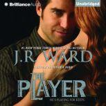 The Player, J. R. Ward