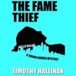 The Fame Thief A Junior Bender Mystery, Timothy Hallinan