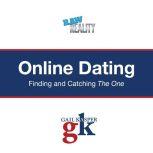 Online Dating Finding and Catching the One, Gail Kasper