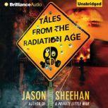 Tales from the Radiation Age, Jason Sheehan
