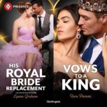 His Royal Bride Replacement  Vows to..., Lynne Graham