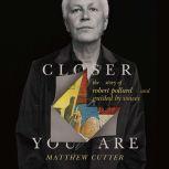 Closer You Are The Story of Robert Pollard and Guided By Voices, Matthew Cutter
