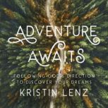 Adventure Awaits, Kristin Lenz