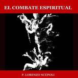 El Combate Espiritual, P. Lorenzo Scupoli