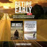 Retire Early  2 in 1, Christopher Kent