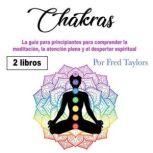 Chakras, Fred Taylors