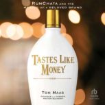 Tastes Like Money, Tom Maas