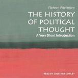 The History of Political Thought A Very Short Introduction, Richard Whatmore