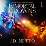 Immortal Crowns, J.D. Netto