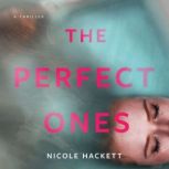 The Perfect Ones, Nicole Hackett