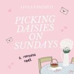 Picking Daisies on Sundays, Liana Cincotti