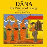 D?na The Practice of Giving, Bhikkhu Bodhi