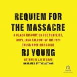 Requiem for the Massacre, R.J. Young