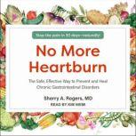No More Heartburn, Sherry A. Rogers, MD