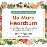 No More Heartburn, MD Rogers