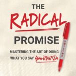 The Radical Promise, Steve Farber