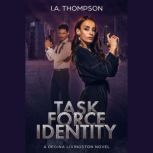 Task Force Identity, I.A. Thompson