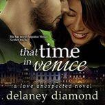 That Time in Venice, Delaney Diamond
