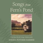 Songs from Ferns Pond, Sheryl Pothier Harmer