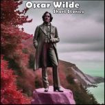 Oscar Wilde  Short Stories, Oscar Wilde