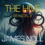 Hive, The Season 2, James Noll