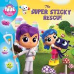 True and the Rainbow Kingdom The Sup..., Anne Paradis
