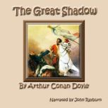 The Great Shadow, Sir Arthur Conan Doyle