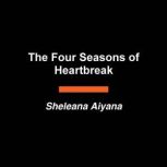 The Four Seasons of Heartbreak, Sheleana Aiyana
